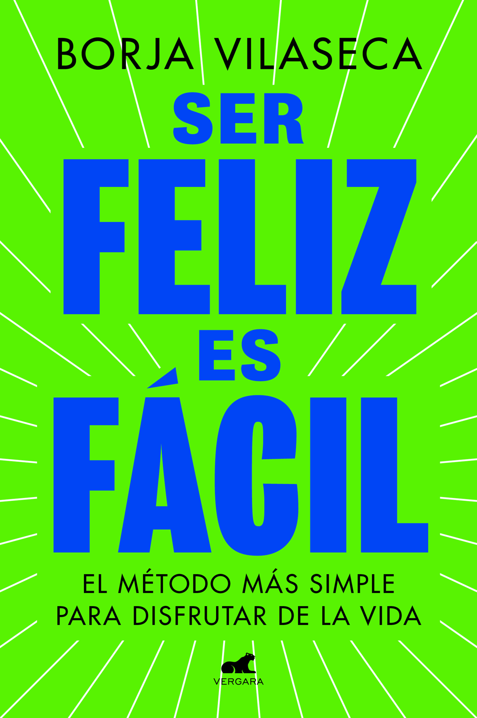 Portada de Ser feliz es fácil, de Borja Vilaseca.